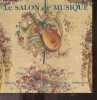 Le salon de Musique - Du 1er Juin au 29 Septembre 2002 - La musique et les tapisseries du XVIIe siecle a nos jours - Catalogue. GERARD DENIZEAU- BRUNO ...