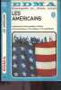 Les americains - Insitutions, personnalites, culture, vie economique, vie politique, vie quotidienne. CHARLES-HENRI FAVROD - COLLECTIF