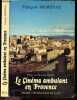 Le cinéma ambulant en provence. Morenas François - Borde Raymond (preface)