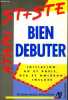 Bien debuter ATARI ST et STE - Initiation au ST Basic, GFA et Omikron incluse - Livre data Becker. SCHEPERS & SCHULZ - OLIVIER PHILIPPE- BEAUDONNET F