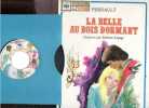 La belle au bois dormant - Disque Livre : 1 Disque vinyle 45T inclus. PERRAULT CHARLES- MARTINE LEPAGE - FRANCIS SCAGLIA