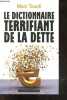 Le dictionnaire terrifiant de la dette + Envoi de l'auteur. Marc Touati
