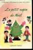 Le petit sapin de noel - Collection Des histoires pour nos petits (Serie B). LINA F. MAJDALANI - MAJDALANIE - COLLECTIF