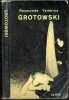 Grotowski + Envoi de Jerzy Grotowski - Collection Theatre vivant. RAYMONDE TEMKINE, Claude Vallon