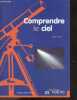 Comprendre le ciel. Pierre Kohler
