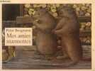Mes amies marmottes. Peter Bergmann - Pierre Bertrand (traduction)