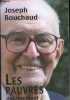 Les pauvres me comblent de leurs richesses. Joseph Bouchaud