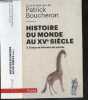 Histoire du monde au XVe siècle - Tome 2 : Temps et devenirs du monde. Patrick Boucheron- Julien Loiseau- Monnet Pierre