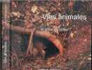 Vies animales - Le choix du milieu. Daniel Cherix - Daniel Aubort - Dr. Sartori Michel