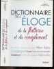 Dictionnaire de l'&eacute;loge, de la flatterie et du compliment. Robert Gordienne