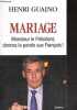 Mariage : Monsieur le Président, donnez la parole aux français !. Henri Guaino