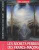Les Secrets perdus des francs-maçons. John J. Robinson, Monique Berry (Traduction)