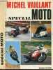 Michel Vaillant Special Moto - le trial, motocross par pierre capart, l'endurance de philippe de barsy, side car, ice race de richard verdelet, le ...
