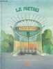 Le Metro - Collection J'en sais des choses. HOLLENSTEIN FRANCOISE