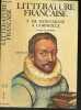Litterature française - Tome 3 : De Montaigne à Corneille 1572 / 1660. Jacques Morel