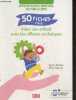 50 fiches pour aider son enfant avec les reflexes archaiques- Apprentissages, emotions, posture & corps- Comprendre les reflexes, principaux reflexes, ...