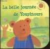 La belle journée de Youpinours - n°4 - Un ourson tout doux a caresser. Claire Freedman, Dubravka Kolanovic (Illustration)