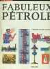 Fabuleux petrole - Collection L'homme et son aventure n°4 - L'huile de roche, drake frappe les trois coups : l'huile de seneca, .... PIERRE LACROIX- ...