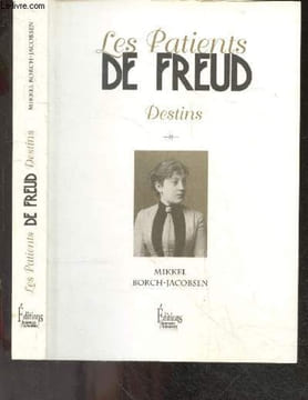 Les patients de Freud - Destins : Bertha Pappenheim, Ernst Fleischl von Marxow, Mathilde Schleicher, Fanny Moser, Anna von Lieben, Pauline ...