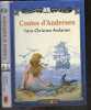 Contes d'Andersen - la petite fille aux allumettes, les habits neufs de l'empereur, la princesse sur un pois, vilain petit canard, le rossignol, la ...