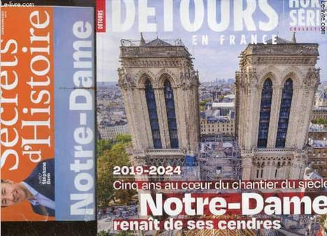 Lot 2 magazines sur Notre Dame : Secrets d'histoire n°20 HS automne hiver 2024: Notre-Dame les secrets d'une resurrection + Detours en France HS N°52 ...