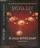 Si vous aimez jouer - Tome 2 - La serie Georgian. Sylvia Day, Camille Dubois (Traduction)