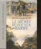 Le secret du Docteur Barry. Sylvie Ouellette
