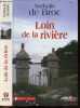 Loin de la riviere - roman. De Broc Nathalie, Balland Jeannine