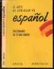 El Arte de conjugar en espanol - Diccionario de 12000 verbos. FRANCIS MATEO - ANTONIO J. ROJO SASTRE