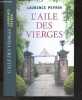 L'aile des vierges - roman. Laurence Peyrin
