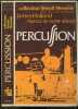 Percussion - Collection Yehudi Menuhin par Alain Paris- Les timbales, instruments a percussion, au concert, les fleaux de la percussion.... HOLLAND ...