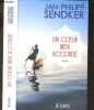 Un coeur bien accordé - roman. Jan-Philipp Sendker- Kevin Wiliarty- Kiefe Laurenc