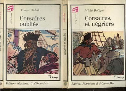 Lot 2 ouvrages: Corsaires oublies + Corsaires, et negriers - Collection Au large de l'aventure