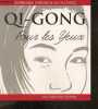 Qi gong pour les yeux - auto massages & acupression pour tonifier les yeux, exercices des trois sons & des trois ideogrammes, traitement specifique ...