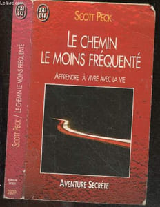 Le chemin le moins fréquenté - Apprendre à vivre avec la vie - Collection Aventure secrète N°2839 - texte integral - la discipline, l'amour, l'evolution & la religion, la grace : la peur de la liberte, etre pret a accepter les defis, depression preuve ...