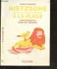 Nietzsche à la plage - Zarathoustra dans un transat. Arnaud Sorosina