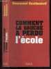 Comment la gauche à perdu l'école. Emmanuel Davidenkoff