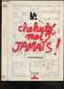 Chahute, moi ? ... jamais !. Henri Brunel, Anne-Marie Robain (illustrations)