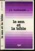 Le zen et la bible - ce que nous apprend le zen, les koans et la bible,. J.K. KADOWAKI S.J. - MAURICE MAUPILIER (traduction