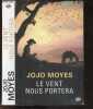 Le vent nous portera. Jojo MOYES - Nathalie GUILLAUME (traduction)