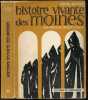 Histoire vivante des moines - Des peres du desert a Cluny. MOURRE MICHEL