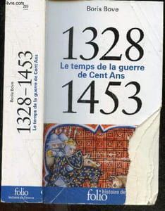1328-1453 - Le temps de la guerre de Cent Ans - Collection Folio Histoire de France N°299