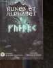 Runes et Alphabet - Collection Les Oracles de la Terre - Origine mythologique & historique, les familles de runes, les types de pierre, utilisation ...