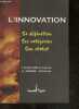 L'innovation sa definition, ses categories, son statut - Ouvrage exposant differentes inoovations et les arguments soutenant l'interdiction de leur ...