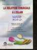 La relation conjugale à l'Islam - Nouvelle edition revue et corrigee - fausse devotion & fausse pudeur, la constitution des femmes, les epouses & les ...