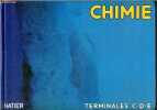 Chimie - Classe de Terminales C / D / E. CUNNINGTON A- LEBRUN P- MESNIL C- VOGEL R