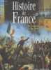 Histoire De France - Des Origines a l'an 2000 - Le temps de la chretiente, le temps de la monarchie, le temps des revolutions, le temps des guerres et ...