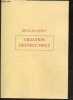 Creation destructrice - en route pour la joie, la fondation, le theoreme de l'invisibilite, l'envol, coke et putes, the family, creation destructrice, ...