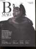 B MAG N°1 Mars 2025 Leadership au feminin, elles font bouger les lignes - La galerie de Cecile Fakhoury- Ivorian touch: the abidjaner- Willy Dumbo- ...