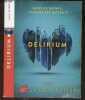 Delirium - Livre 1 - Dans ce monde l'amour est interdit. Lauren Oliver, Alice Delarbre (Traduction)